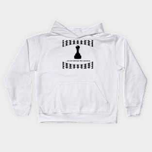 Pawn is not always the answer, black font Kids Hoodie